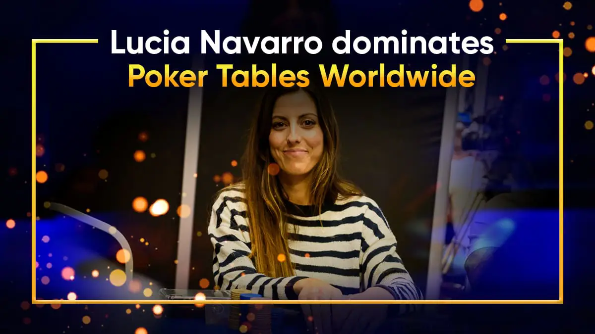 pokers-newest-brand-ambassador-lucia-navarro-poker-player Poker's Newest Brand Ambassador: Lucia Navarro Poker Player